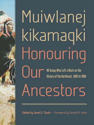 cover image of Muiwlanej kikamaqki "Honouring Our Ancestors"